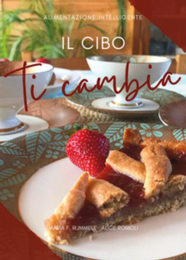 Il cibo ti cambia - Librerie.coop Il cibo ti cambia - Librerie.coop