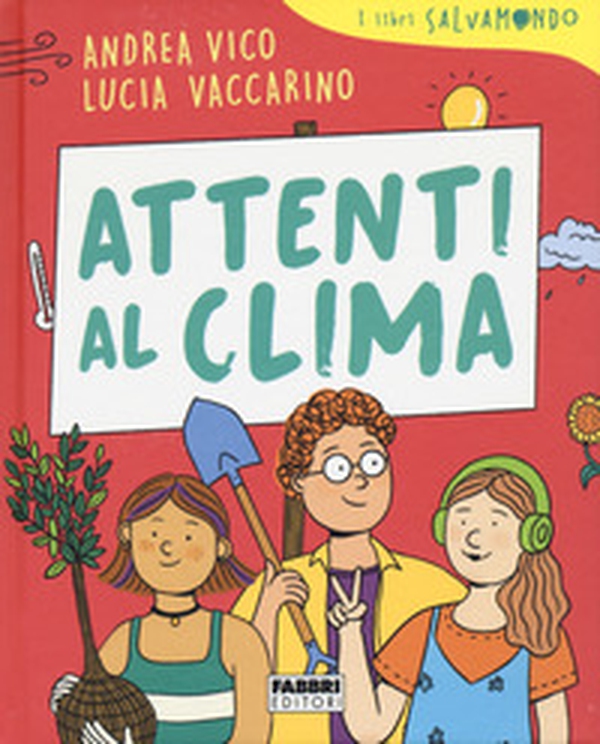 Attenti al clima. I libri Salvamondo - Librerie.coop Attenti al clima. I libri Salvamondo - Librerie.coop