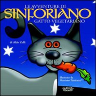 Le avventure di Sinforiano, gatto vegetariano - Librerie.coop