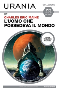 L'uomo che possedeva il mondo (Urania) - Librerie.coop