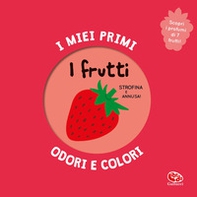I frutti. I miei primi odori e colori - Librerie.coop