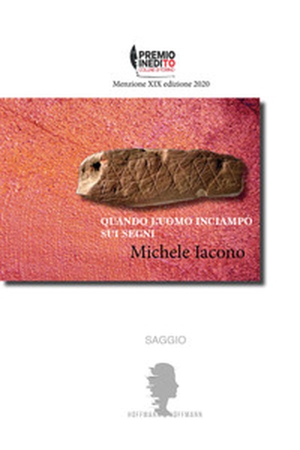 Quando l'uomo inciampò sui segni - Librerie.coop Quando l'uomo inciampò sui segni - Librerie.coop