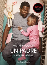 Un padre. Crescere insieme - Librerie.coop