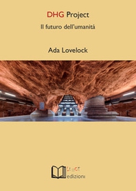 DHG Project. Il futuro dell'umanità - Librerie.coop