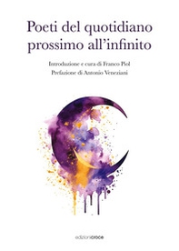 Poeti del quotidiano prossimo all'infinito - Librerie.coop Poeti del quotidiano prossimo all'infinito - Librerie.coop