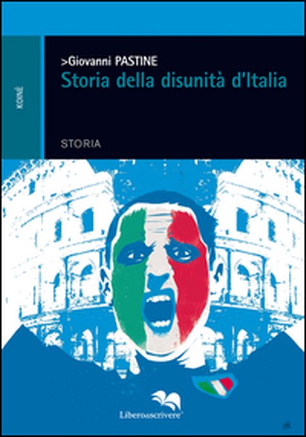 Storia della disunità d'Italia - Librerie.coop Storia della disunità d'Italia - Librerie.coop