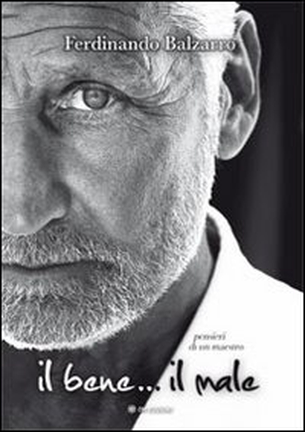 Il bene e il male. Pensieri di un maestro - Librerie.coop