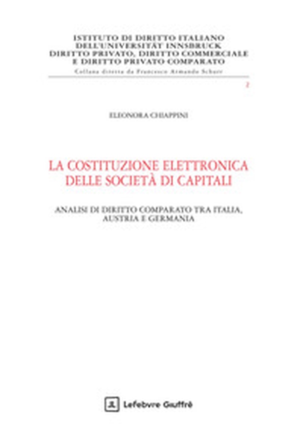 La costituzione elettronica delle società di capitali - Librerie.coop La costituzione elettronica delle società di capitali - Librerie.coop