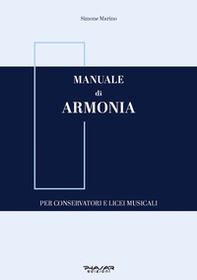 Manuale di armonia. Per conservatori e licei musicali - Librerie.coop
