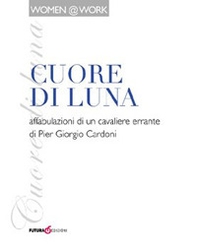 Cuore di luna - Librerie.coop