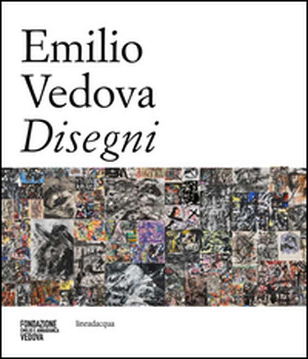 Emilio Vedova disegni - Librerie.coop Emilio Vedova disegni - Librerie.coop