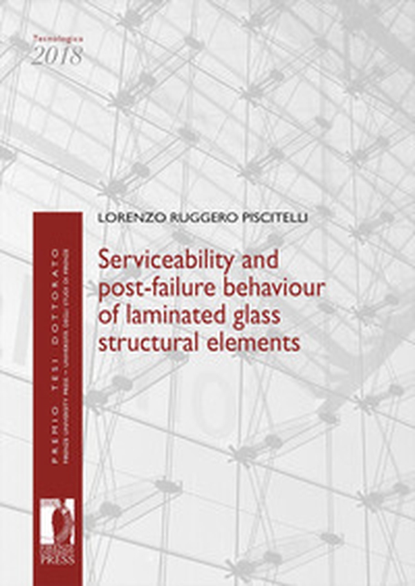 Serviceability and post-failure behaviour of laminated glass structural elements - Librerie.coop
