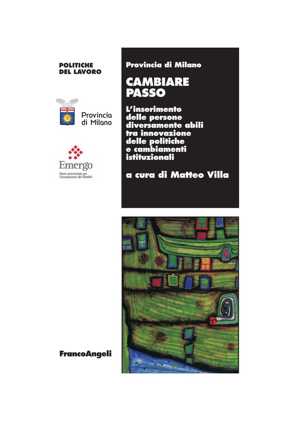 Cambiare passo. L'inserimento delle persone diversamente abili tra innovazione delle politiche e cambiamenti istituzionali - Librerie.coop Cambiare passo. L'inserimento delle persone diversamente abili tra innovazione delle politiche e cambiamenti istituzionali - Librerie.coop