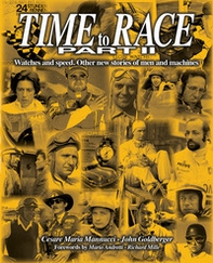 Time to race. Watches and speed. Other new stories of men and machines - Librerie.coop