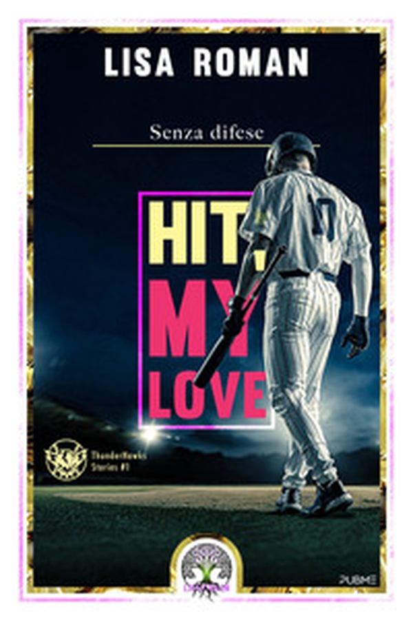 Hit, my love. Senza difese - Librerie.coop