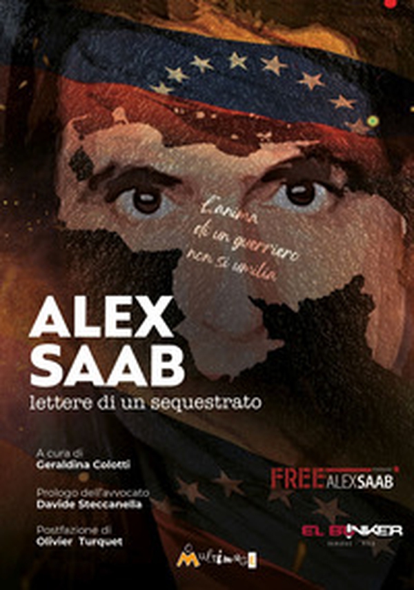 Alex Saab. Lettere di un sequestrato - Librerie.coop Alex Saab. Lettere di un sequestrato - Librerie.coop