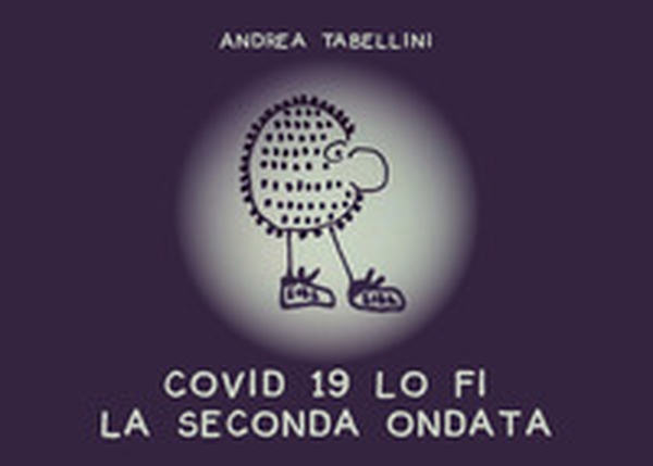 Covid 19 lo fi. La seconda ondata - Librerie.coop Covid 19 lo fi. La seconda ondata - Librerie.coop