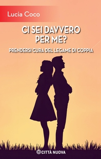 Ci sei davvero per me? - Librerie.coop