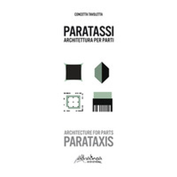 Paratassi. Architettura per parti-Parataxis. Architecture for parts - Librerie.coop Paratassi. Architettura per parti-Parataxis. Architecture for parts - Librerie.coop