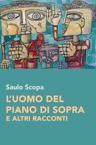 L'uomo del piano di sopra e altri racconti - Librerie.coop L'uomo del piano di sopra e altri racconti - Librerie.coop