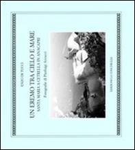 Un eremo tra cielo e mare. Santa Maria a Cetrella in Anacapri - Librerie.coop