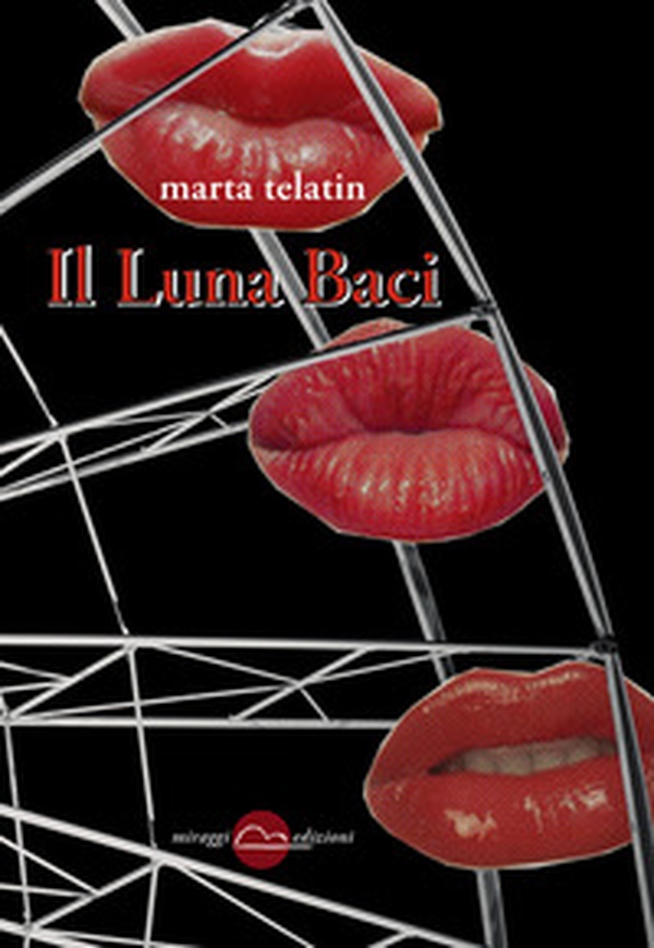 Il luna baci - Librerie.coop Il luna baci - Librerie.coop