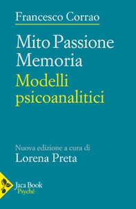 Mito, passione, memoria. Modelli psicoanalitici - Librerie.coop