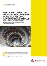 Obblighi e scadenze del D.L. Semplificazioni 2020 per il digitale dopo la conversione in legge. Guida pratica e operativa per gli adempimenti nella pubblica amministrazione - Librerie.coop