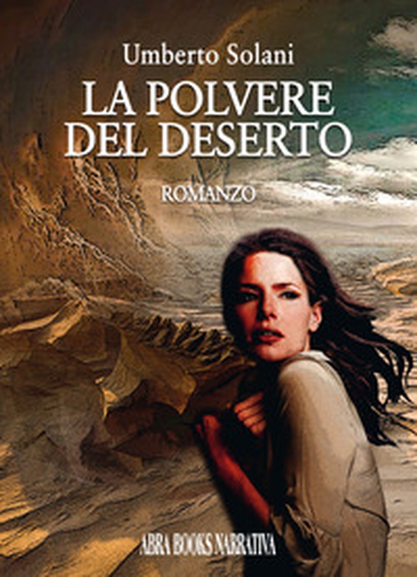 La polvere del deserto - Librerie.coop La polvere del deserto - Librerie.coop