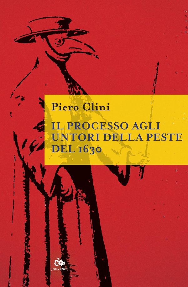 Il processo agli untori della peste del 1630 - Librerie.coop Il processo agli untori della peste del 1630 - Librerie.coop