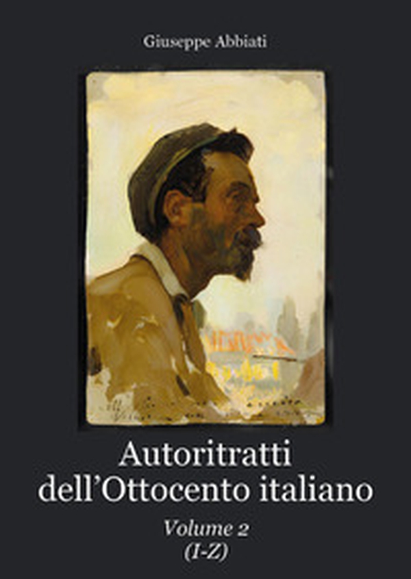 Autoritratti dell'Ottocento italiano - Vol. 2 - Librerie.coop