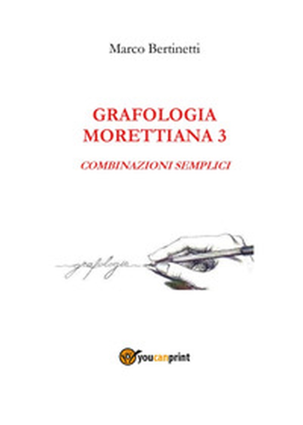 Analisi grafologica morettiana - Vol. 3 - Librerie.coop Analisi grafologica morettiana - Vol. 3 - Librerie.coop