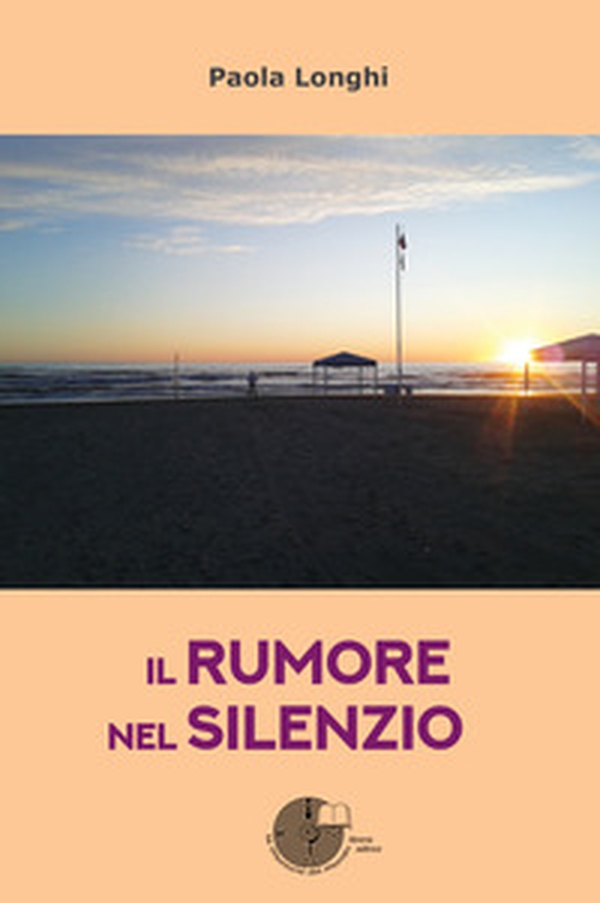 Il rumore nel silenzio - Librerie.coop Il rumore nel silenzio - Librerie.coop