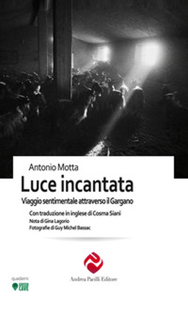 Luce incantata. Viaggio sentimentale attraverso il Gargano - Librerie.coop Luce incantata. Viaggio sentimentale attraverso il Gargano - Librerie.coop