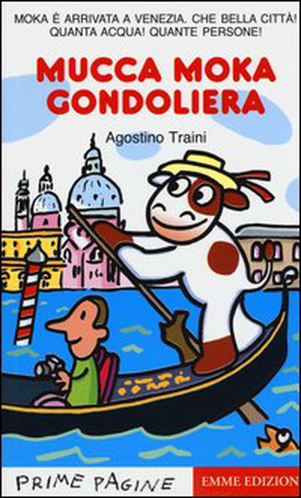 Mucca Moka gondoliera. Stampatello maiuscolo - Librerie.coop Mucca Moka gondoliera. Stampatello maiuscolo - Librerie.coop