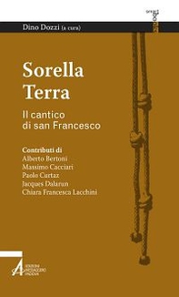 Sorella terra. Il cantico di san Francesco - Librerie.coop