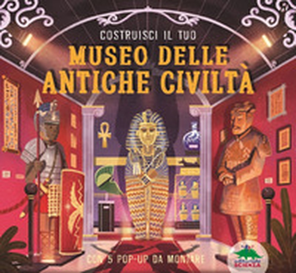 Costruisci il tuo museo delle antiche civiltà. Con 5 pop-up da montare - Librerie.coop Costruisci il tuo museo delle antiche civiltà. Con 5 pop-up da montare - Librerie.coop