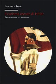 Il carisma oscuro di Hitler - Librerie.coop