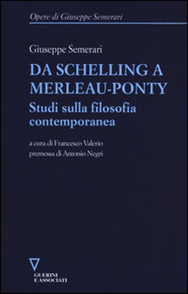 Da Schelling a Merleau-Ponty. Studi sulla filosofia contemporanea - Librerie.coop Da Schelling a Merleau-Ponty. Studi sulla filosofia contemporanea - Librerie.coop