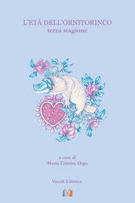 L'età dell'ornitorinco. Terza stagione - Librerie.coop