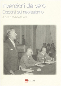 Invenzioni dal vero. Discorsi sul neorealismo - Librerie.coop Invenzioni dal vero. Discorsi sul neorealismo - Librerie.coop