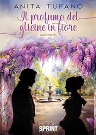 Il profumo del glicine in fiore - Librerie.coop