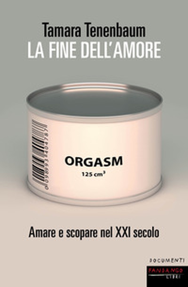 La fine dell'amore. Amare e scopare nel XXI secolo - Librerie.coop La fine dell'amore. Amare e scopare nel XXI secolo - Librerie.coop