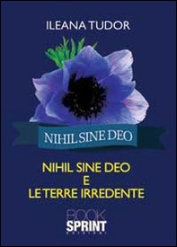 Nihil sine deo e le terre irredente - Librerie.coop