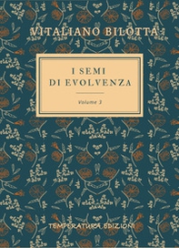 I semi di evolvenza - Vol. 3 - Librerie.coop