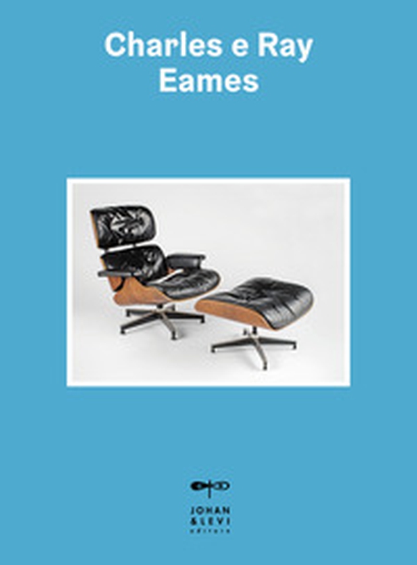 Charles e Ray Eames - Librerie.coop Charles e Ray Eames - Librerie.coop