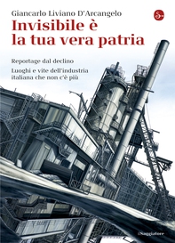 Invisibile è la tua vera patria - Librerie.coop Invisibile è la tua vera patria - Librerie.coop