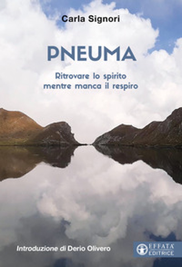 Pneuma. Ritrovare lo spirito mentre manca il respiro - Librerie.coop Pneuma. Ritrovare lo spirito mentre manca il respiro - Librerie.coop