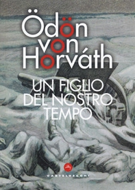 Un figlio del nostro tempo - Librerie.coop Un figlio del nostro tempo - Librerie.coop