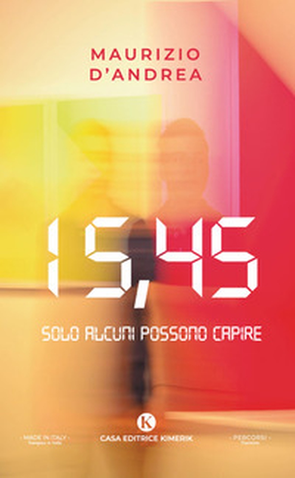 15,45. Solo alcuni possono capire - Librerie.coop 15,45. Solo alcuni possono capire - Librerie.coop